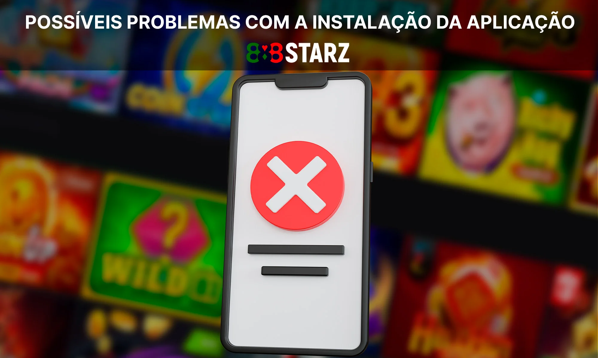 Que problemas podem surgir ao instalar a aplicação 888Starz?